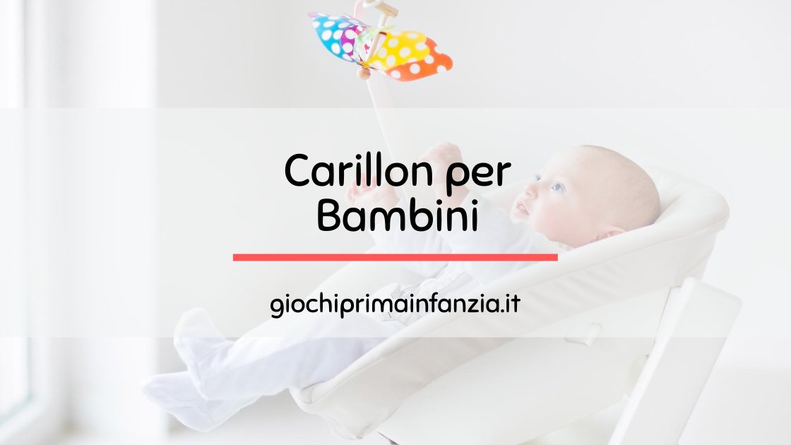 Scopri di più sull'articolo Carillon per Bambini e Neonati: la Guida Completa con le Migliori Offerte 2023