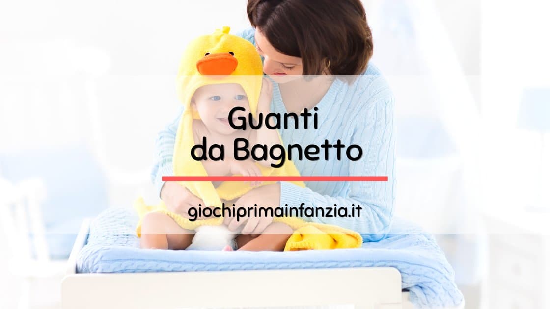 Read more about the article Guanti da Bagnetto: Migliori Offerte con Prezzi, Recensioni ed Opinioni