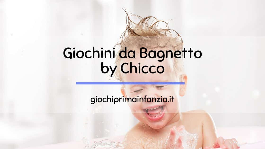 Al momento stai visualizzando Giochi da Bagnetto Chicco: Guida alla scelta delle Migliori Offerte 2024