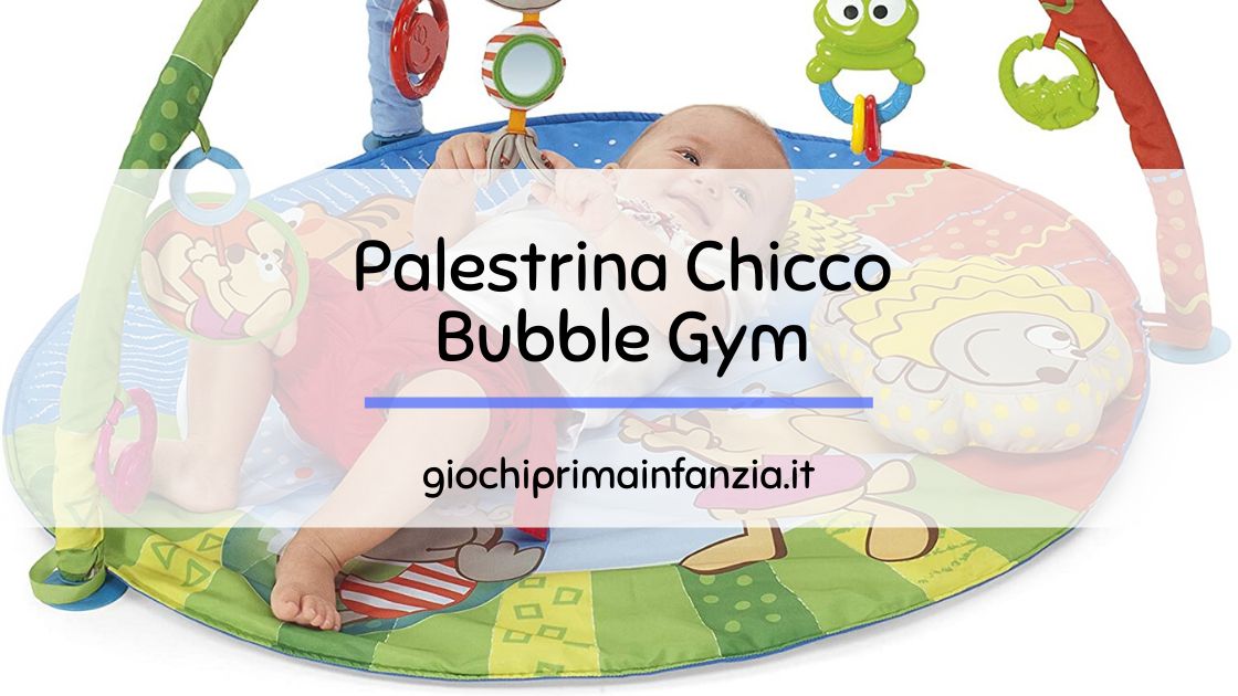 Scopri di più sull'articolo Palestrina Chicco Bubble Gym: Recensione Completa con Opinioni ed Offerte