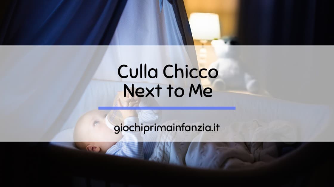 Read more about the article Chicco Next to Me: Come scegliere le Migliori Culle Chicco Co-Sleeping [Guida 2022]
