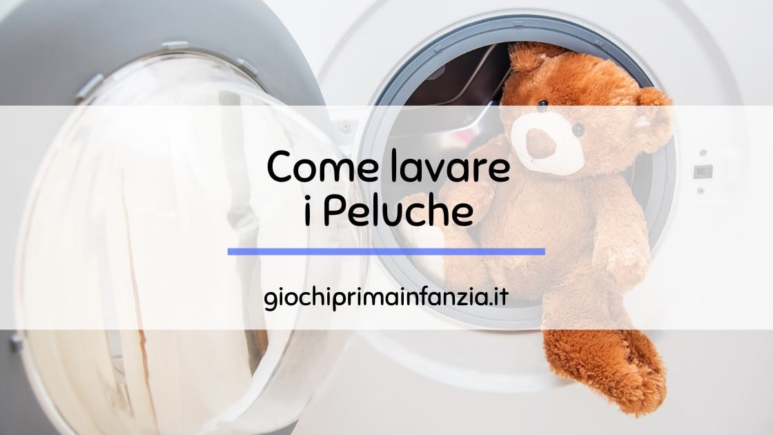 Read more about the article Come lavare i Peluche per Bambini