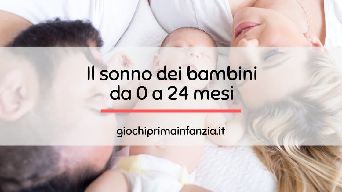 Read more about the article Il sonno dei neonati da 0 a 24 mesi