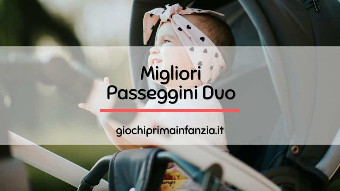 Scopri di più sull'articolo Migliori Passeggini Duo: Guida con Offerte, Prezzi, Opinioni e Recensioni