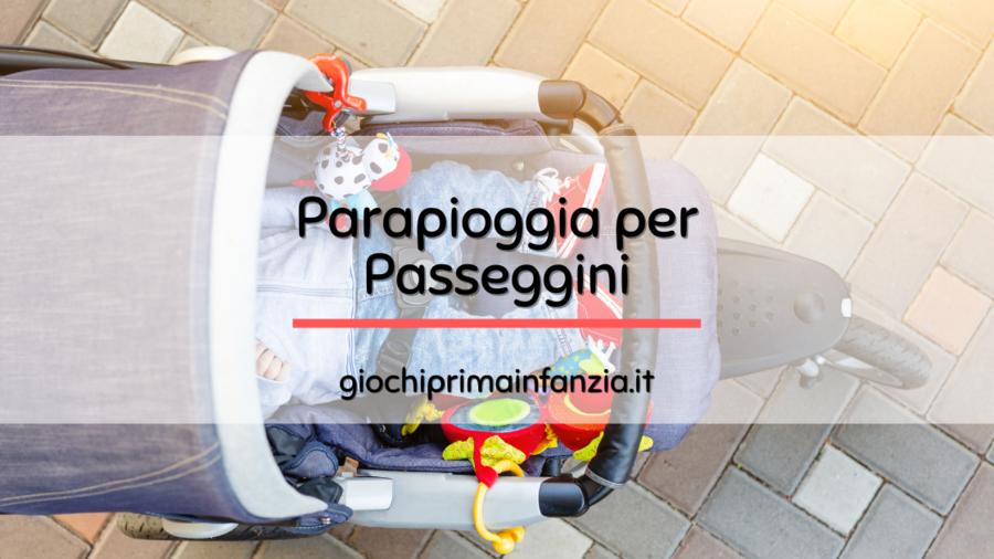 Scopri di più sull'articolo Miglior Parapioggia per Passeggino: Guida 2024 con Offerte ed Opinioni